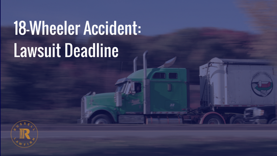 18-wheeler Accidents: Louisiana Lawsuit Deadline