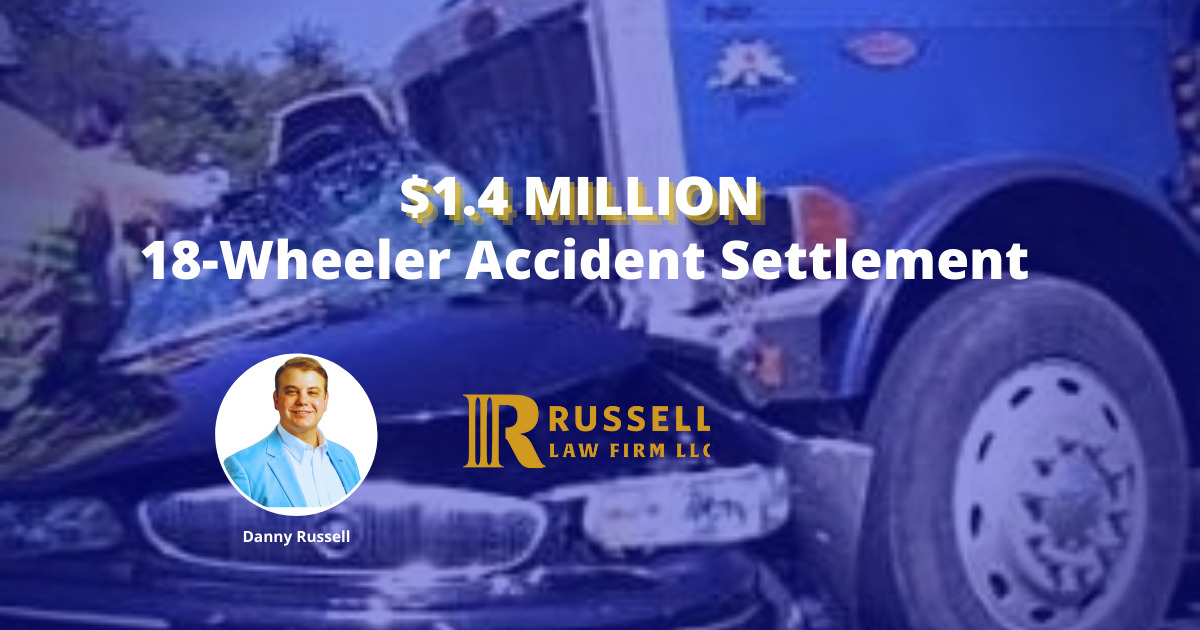 1-4-million-truck-accident-settlement-in-la-russell-law-firm-llc